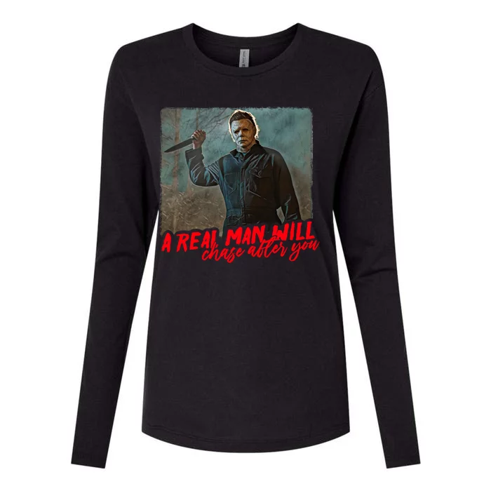 A Real Man Will Chase After You, Halloween Horror Movies Womens Cotton Relaxed Long Sleeve T-Shirt