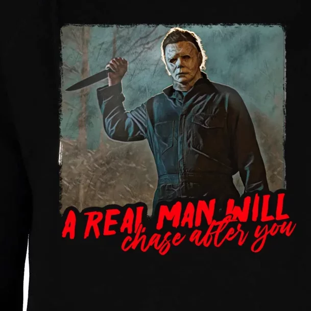 A Real Man Will Chase After You, Halloween Horror Movies Womens Funnel Neck Pullover Hood