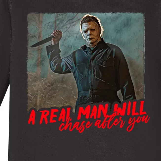 A Real Man Will Chase After You, Halloween Horror Movies Baby Long Sleeve Bodysuit