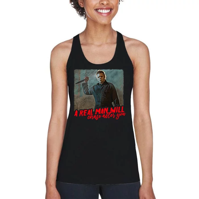 A Real Man Will Chase After You, Halloween Horror Movies Women's Racerback Tank