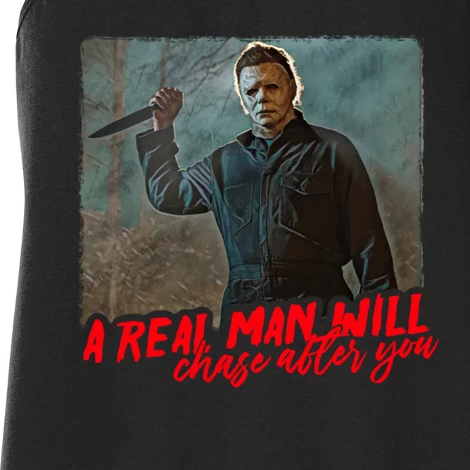 A Real Man Will Chase After You, Halloween Horror Movies Women's Racerback Tank