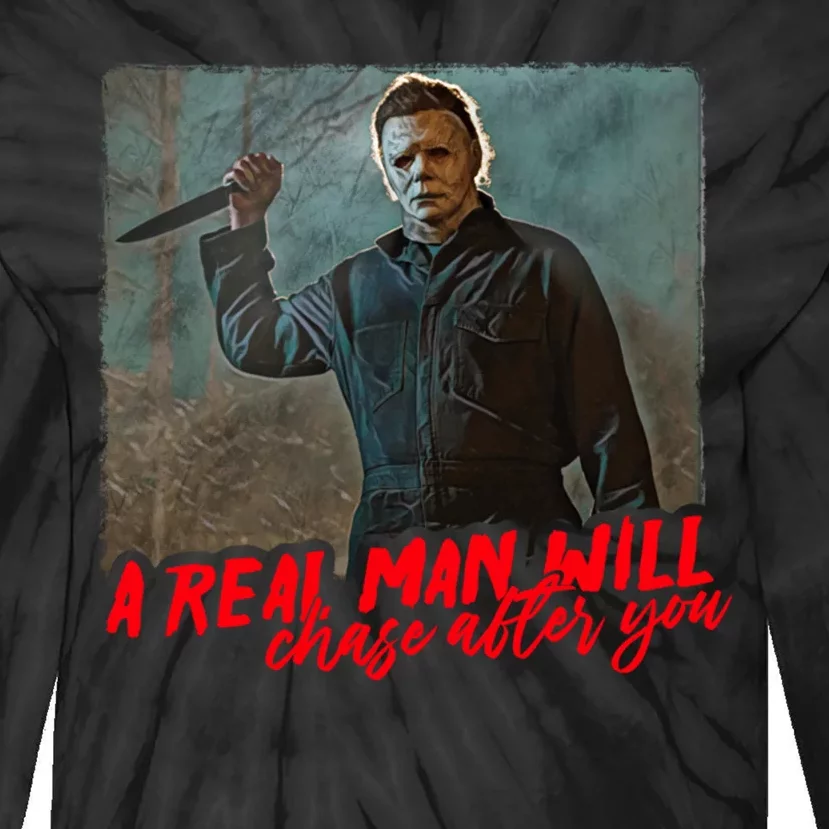 A Real Man Will Chase After You, Halloween Horror Movies Tie-Dye Long Sleeve Shirt