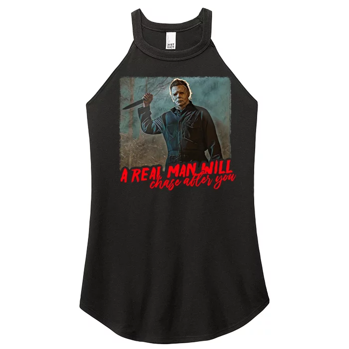 A Real Man Will Chase After You, Halloween Horror Movies Women’s Perfect Tri Rocker Tank