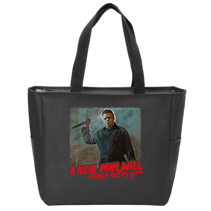 A Real Man Will Chase After You, Halloween Horror Movies Zip Tote Bag