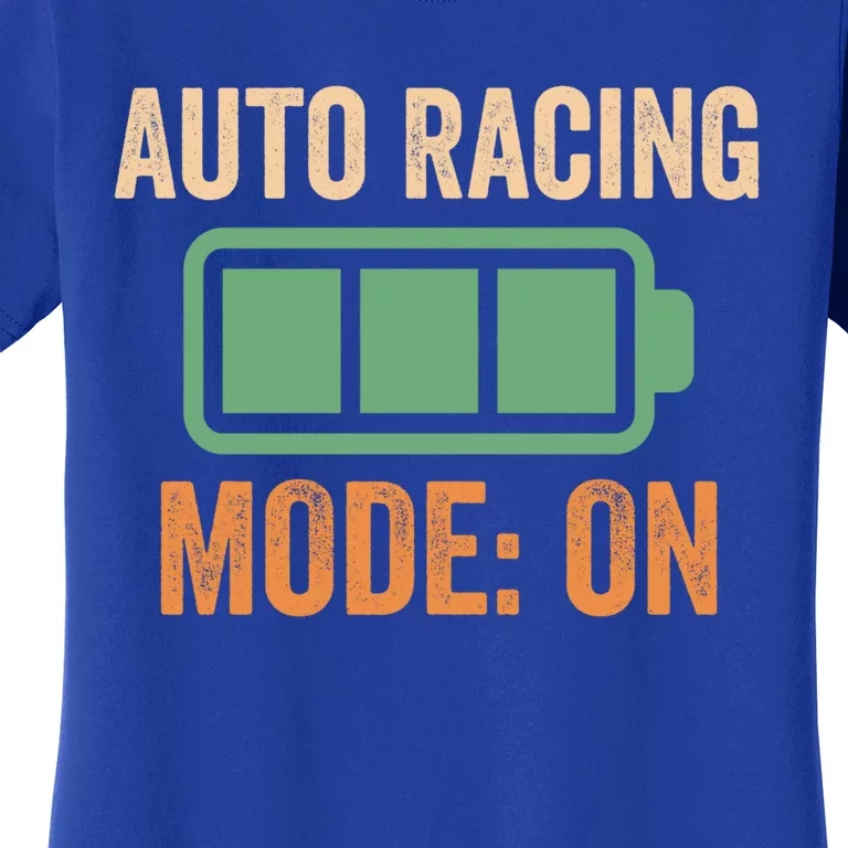 Auto Racing Mode On Battery Design Meaningful Gift Women's T-Shirt