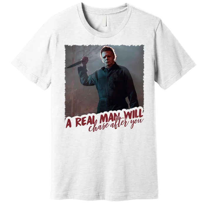 A Real Man Will Chase After You Premium T-Shirt