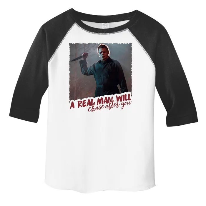 A Real Man Will Chase After You Toddler Fine Jersey T-Shirt