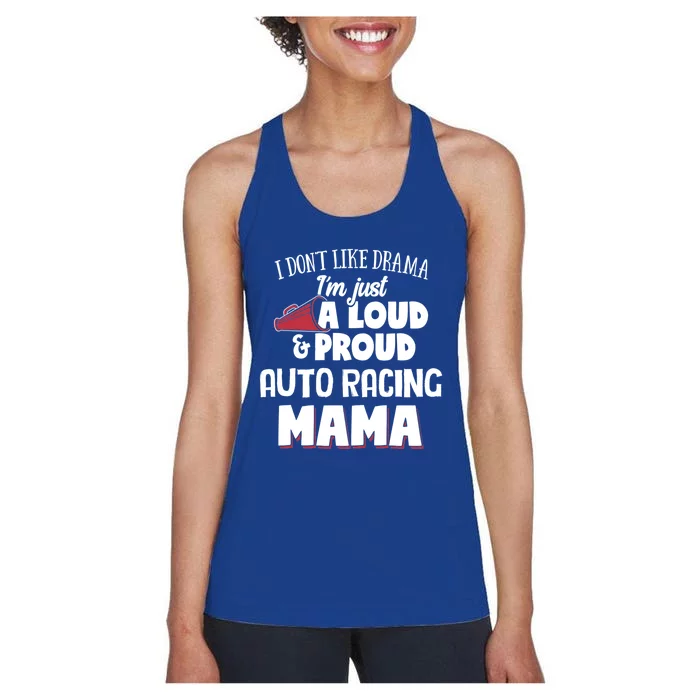 Auto Racing Mom Design Gift Loud And Proud Mama! Gift Women's Racerback Tank