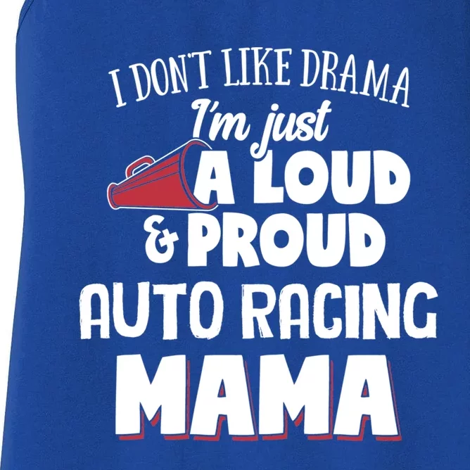 Auto Racing Mom Design Gift Loud And Proud Mama! Gift Women's Racerback Tank