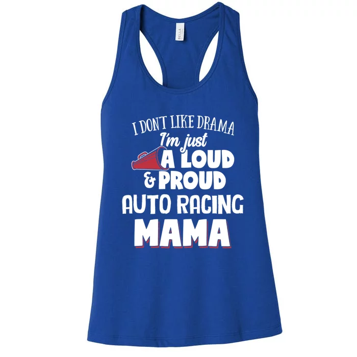 Auto Racing Mom Design Gift Loud And Proud Mama! Gift Women's Racerback Tank