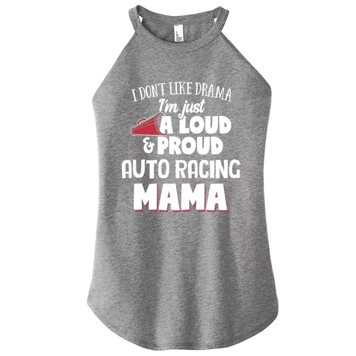 Auto Racing Mom Design Gift Loud And Proud Mama! Gift Women’s Perfect Tri Rocker Tank