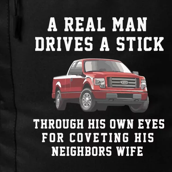 A Real Man Drives A Stick Through His Own Eyes For Coveting His Neighbors Wife Daily Commute Backpack