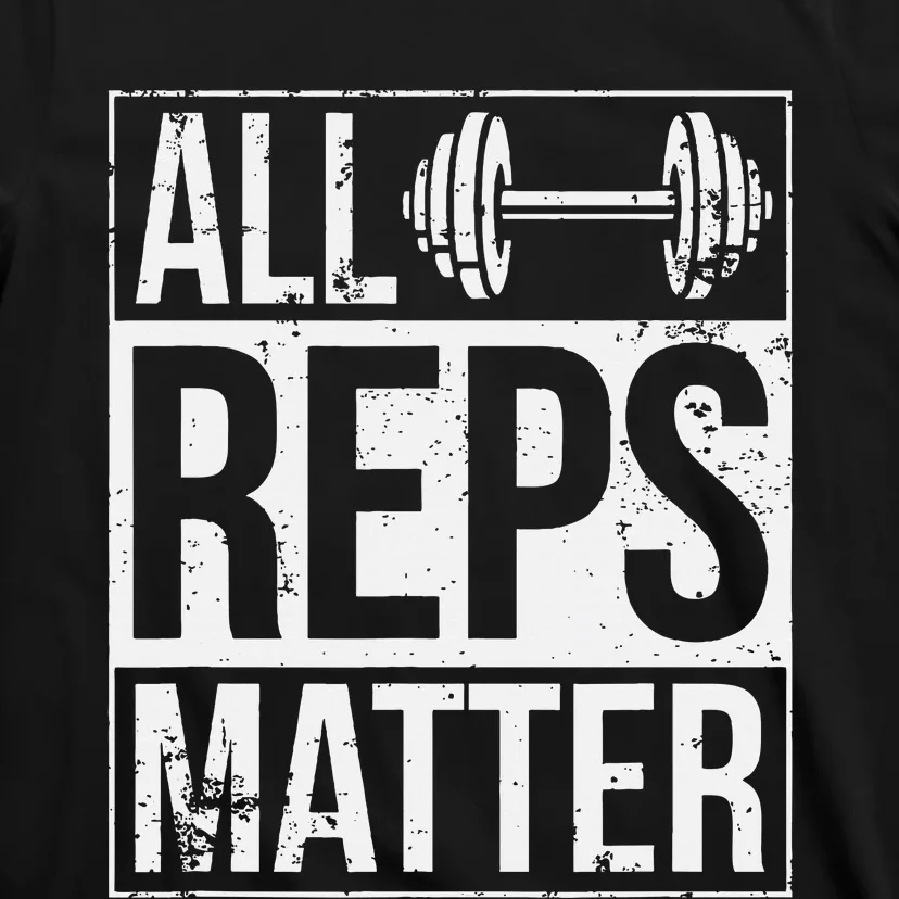 All Reps Matter Woman Workout Enthusiast Christmas Gift T-Shirt