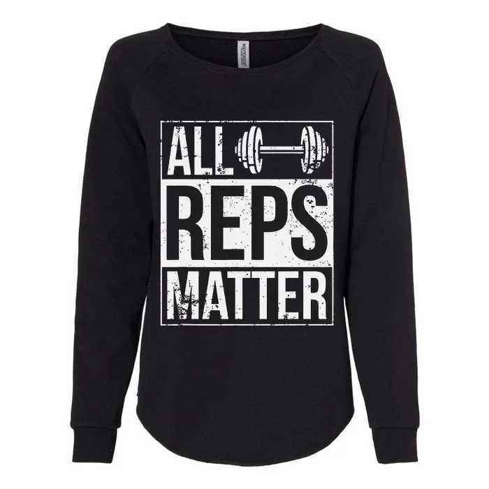 All Reps Matter Woman Workout Enthusiast Christmas Gift Womens California Wash Sweatshirt