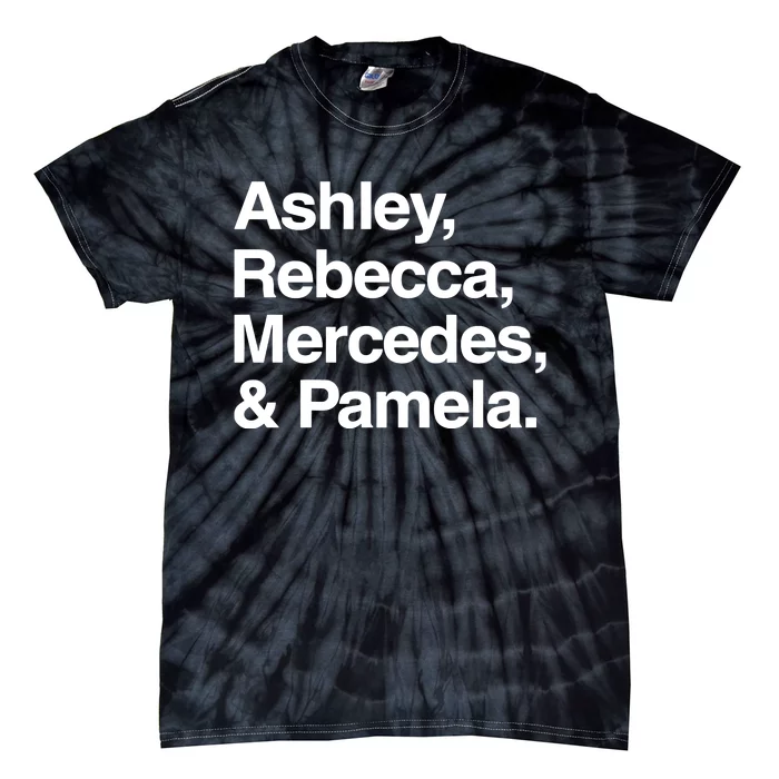 Ashley Rebecca Mercedes And Pamela Tie-Dye T-Shirt