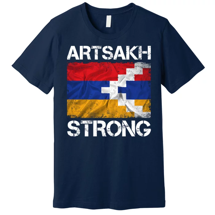 Armenia Flag Artsakh Strong Protest Premium T-Shirt