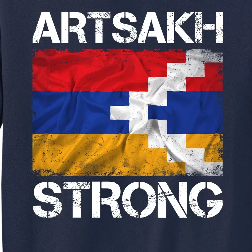 Armenia Flag Artsakh Strong Protest Tall Sweatshirt