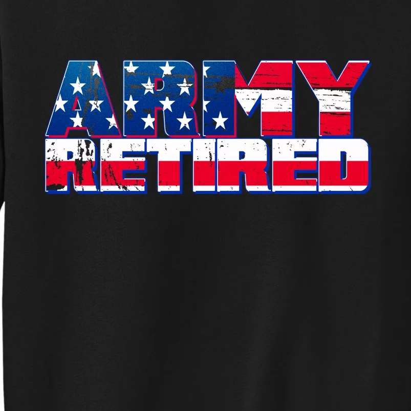 Army Retired Tall Sweatshirt