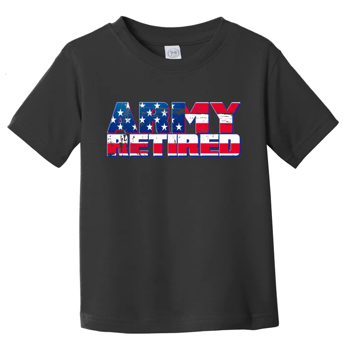 Army Retired Toddler T-Shirt