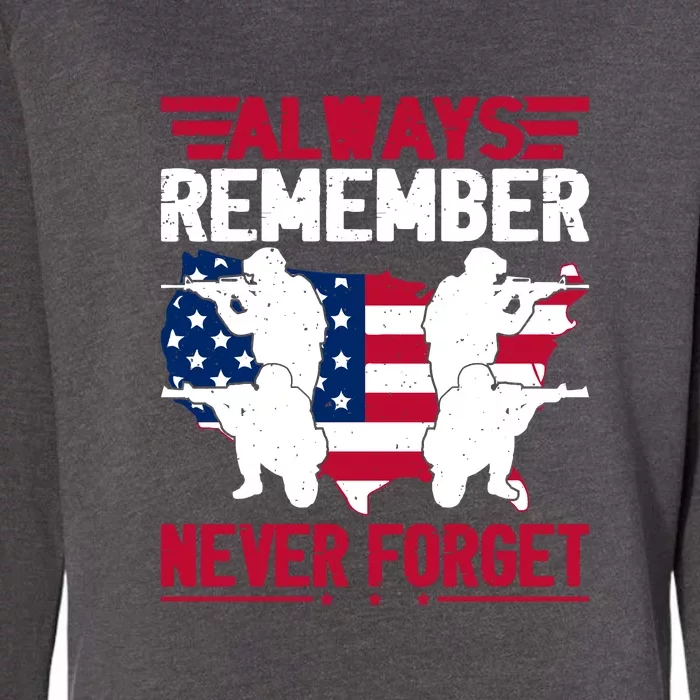 Always Remember, Never Forget Memorial Day Gift Womens California Wash Sweatshirt