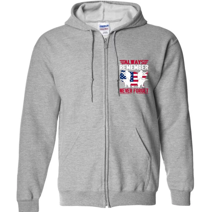 Always Remember, Never Forget Memorial Day Gift Full Zip Hoodie