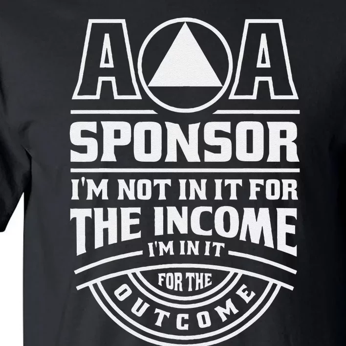 Aa Recovery Na Sponsor Alcoholics Anonymous Aa Sobriety Tall T-Shirt