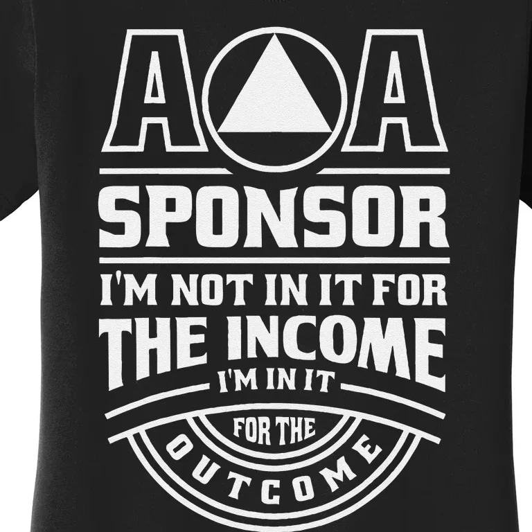 Aa Recovery Na Sponsor Alcoholics Anonymous Aa Sobriety Women's T-Shirt