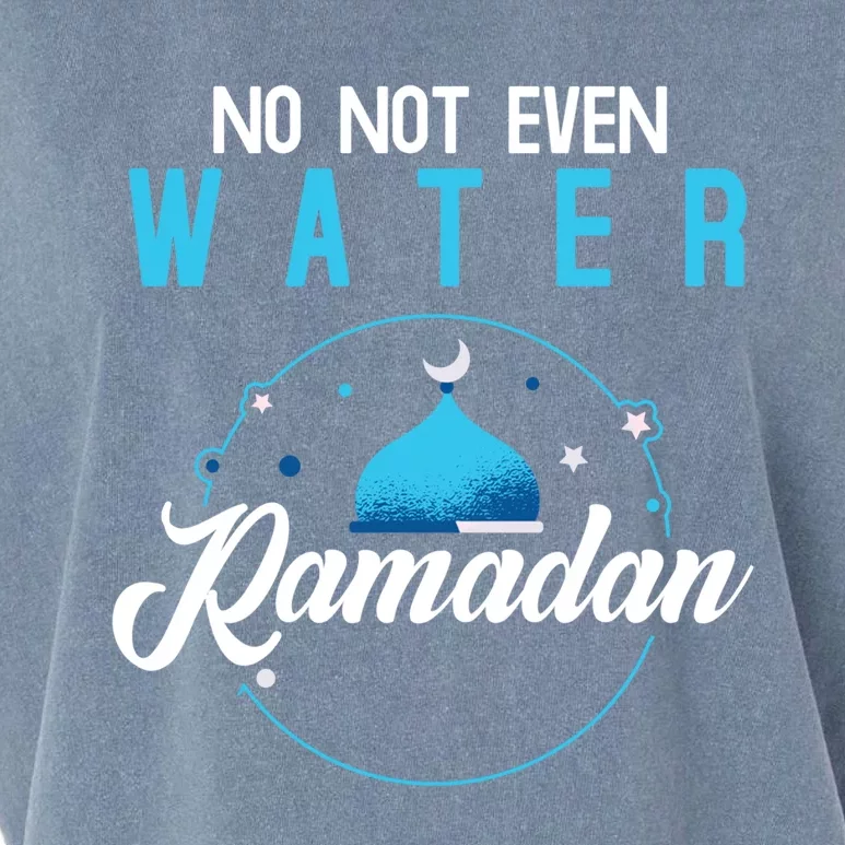 Arabic Ramadan Not Even Water Muslim Fasting Ramadan Gift Garment-Dyed Women's Muscle Tee