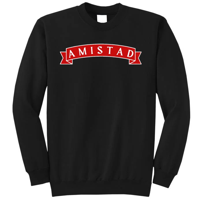 Amistad Red On White House Of Friendship Teachers Students Tall Sweatshirt