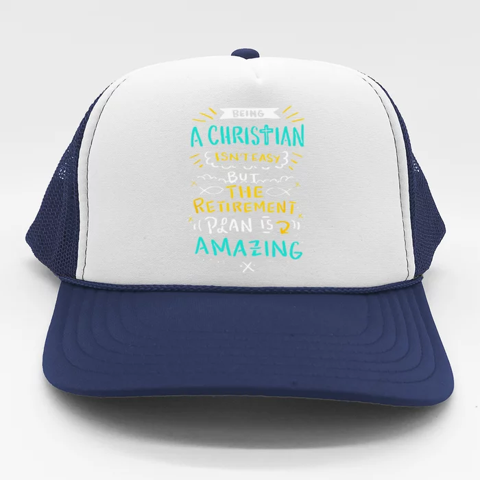 Amazing Retirement Plan Funny Church & Christian Gift Trucker Hat