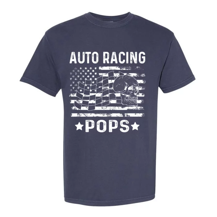 Auto Racing Pops Dad Usa Flag 4th Of July Funny Gift Garment-Dyed Heavyweight T-Shirt