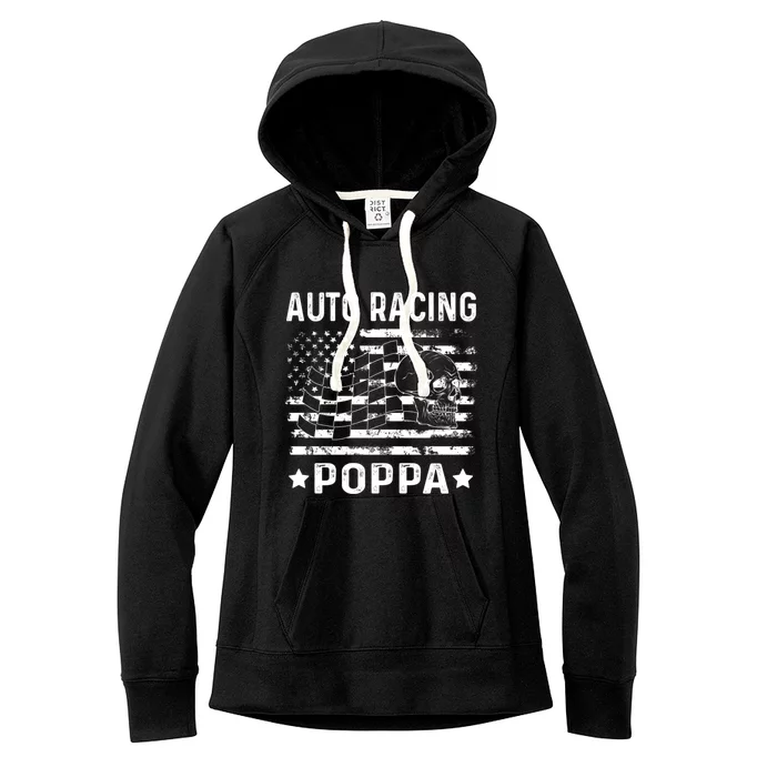 Auto Racing Poppa Grandpa Usa Flag 4th Of July Gift Women's Fleece Hoodie