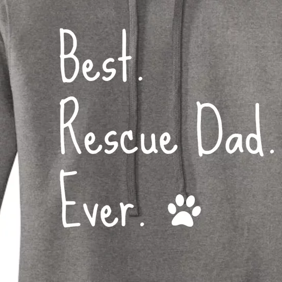 Animal Rescue Quote Cat Dog Best Dad Ever Paw Love Design Women's Pullover Hoodie