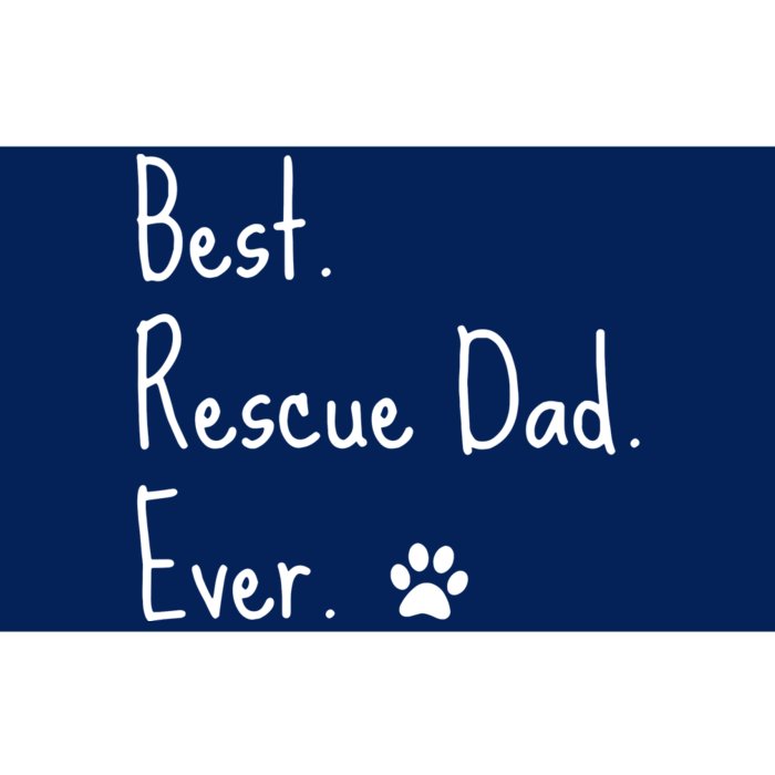 Animal Rescue Quote Cat Dog Best Dad Ever Paw Love Design Bumper Sticker