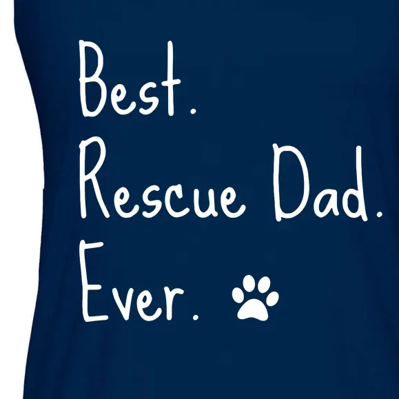 Animal Rescue Quote Cat Dog Best Dad Ever Paw Love Design Ladies Essential Flowy Tank