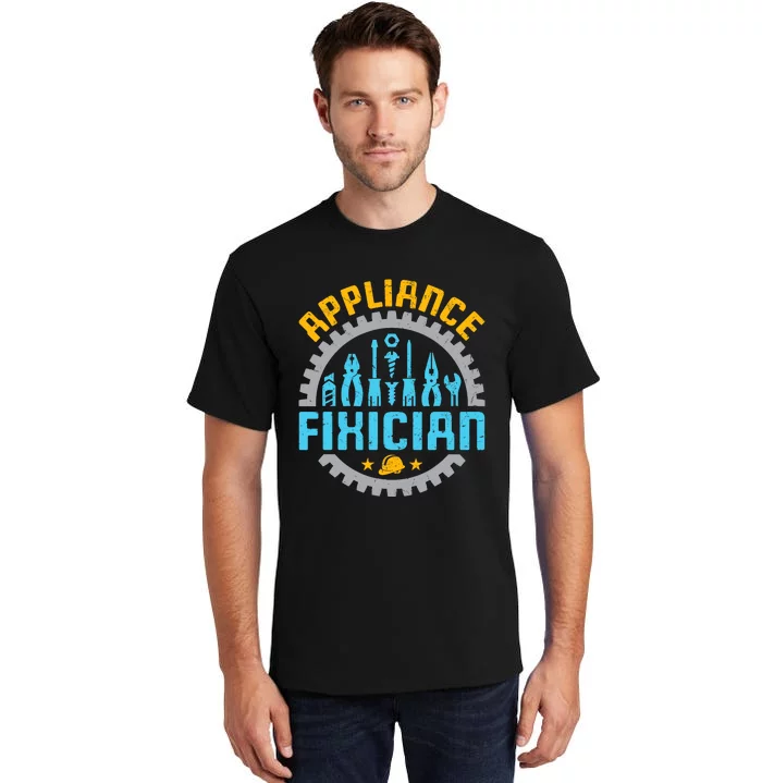 Appliance Repair Repairman Fixer Funny Technician Tall T-Shirt