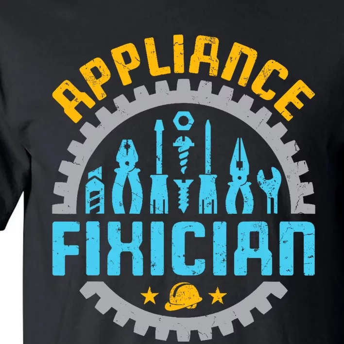 Appliance Repair Repairman Fixer Funny Technician Tall T-Shirt