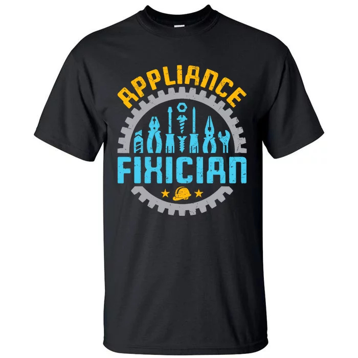 Appliance Repair Repairman Fixer Funny Technician Tall T-Shirt