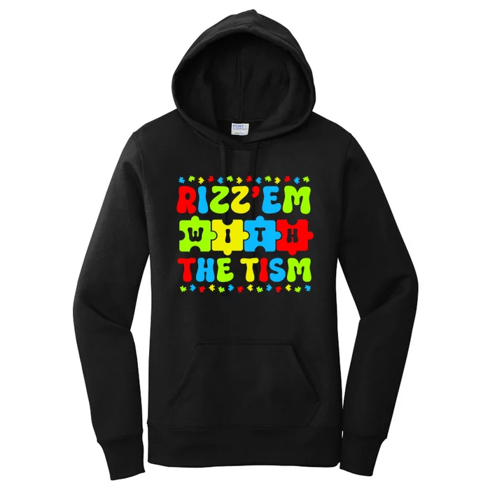 Autistic Rizz RizzEm With The Tism Meme Autism Awareness Women's Pullover Hoodie