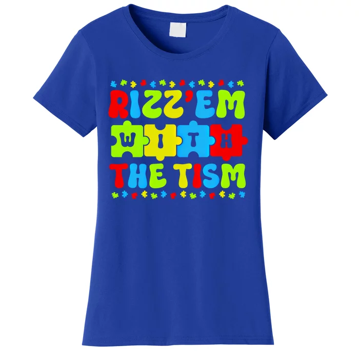 Autistic Rizz RizzEm With The Tism Meme Autism Awareness Gift Women's T-Shirt