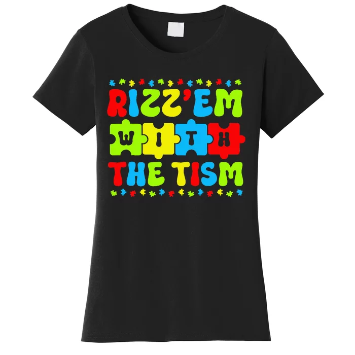 Autistic Rizz Rizz'em with The Tism Meme Autism Awareness Women's T-Shirt