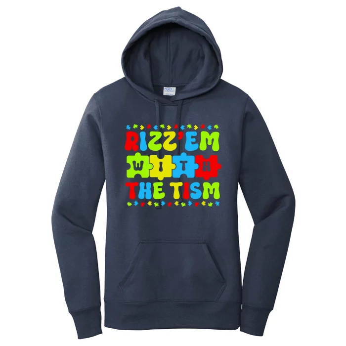 Autistic Rizz RizzEm With The Tism Meme Autism Awareness Meaningful Gift Women's Pullover Hoodie