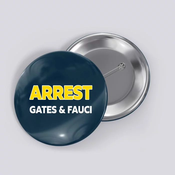 Arrest Gates And Fauci Button