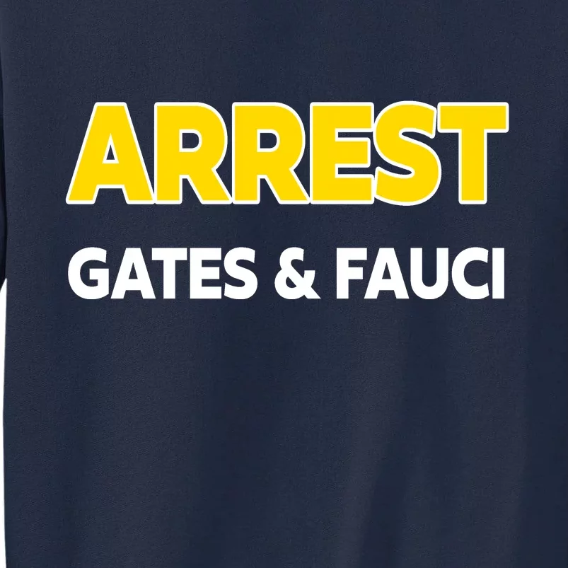 Arrest Gates And Fauci Tall Sweatshirt