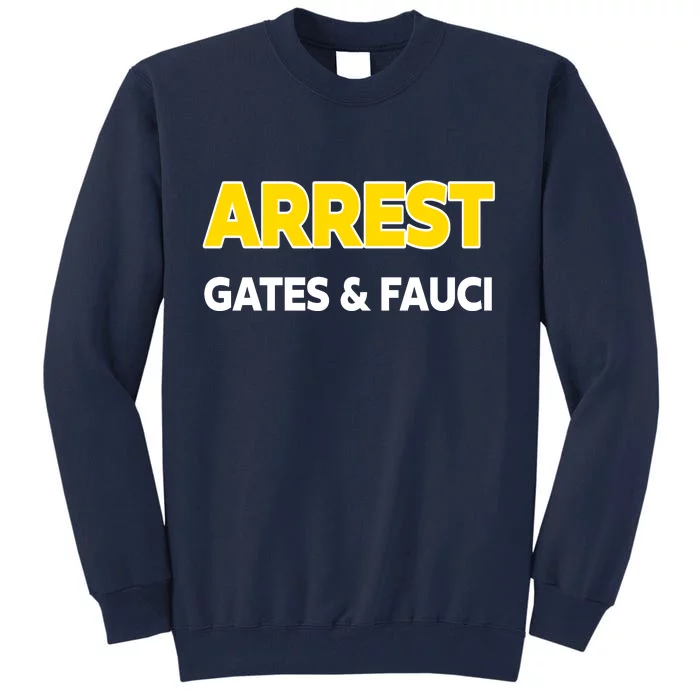 Arrest Gates And Fauci Tall Sweatshirt