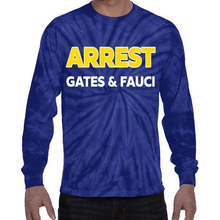 Arrest Gates And Fauci Tie-Dye Long Sleeve Shirt