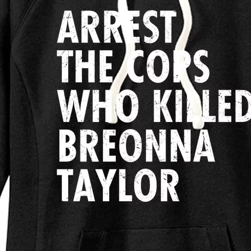 Arrest The Cops Who Killed Breonna Taylor BLM Women's Fleece Hoodie