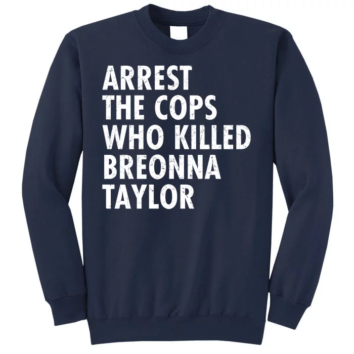 Arrest The Cops Who Killed Breonna Taylor BLM Sweatshirt