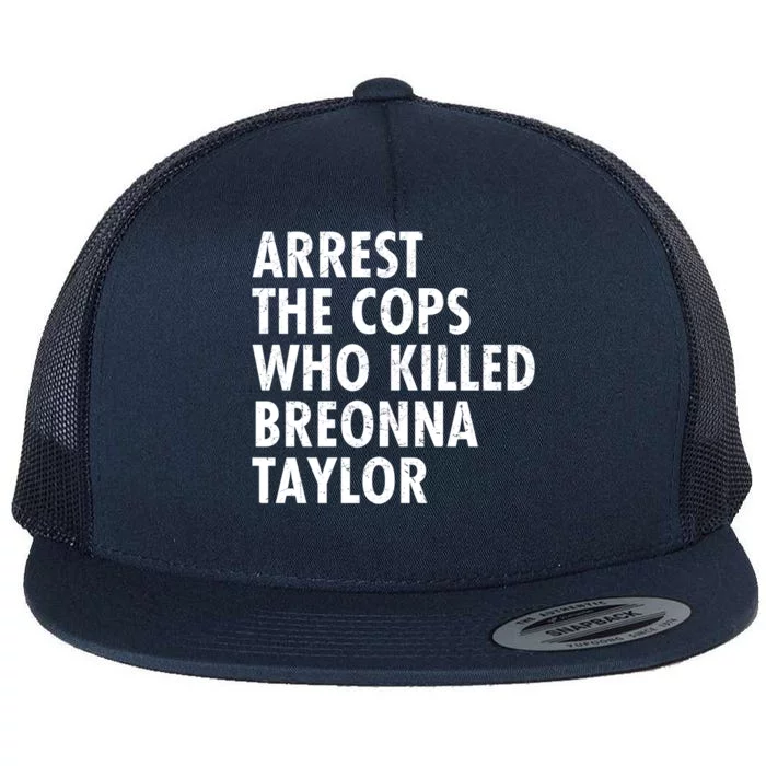 Arrest The Cops Who Killed Breonna Taylor BLM Flat Bill Trucker Hat