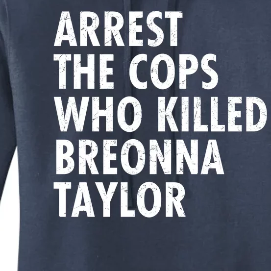 Arrest The Cops Who Killed Breonna Taylor BLM Women's Pullover Hoodie